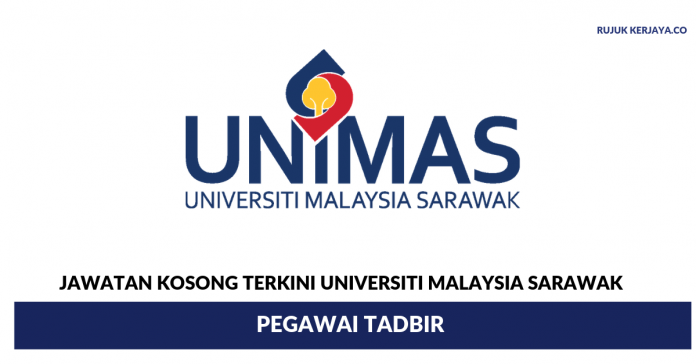 Universiti Malaysia Sarawak (UNIMAS) Universiti Malaysia Sarawak (UNIMAS) ~ Pegawai Tadbir