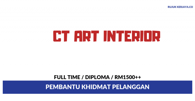 CT ART Interior ~ Pembantu Khidmat Pelanggan