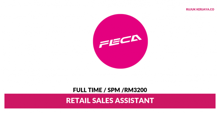 _ Feca Malaysia Sdn Bhd Feca Malaysia ~ Retail Sales Assistant