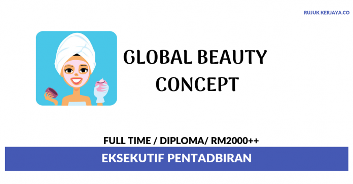 Global Beauty Concept Global Beauty Concept ~ Eksekutif Pentadbiran
