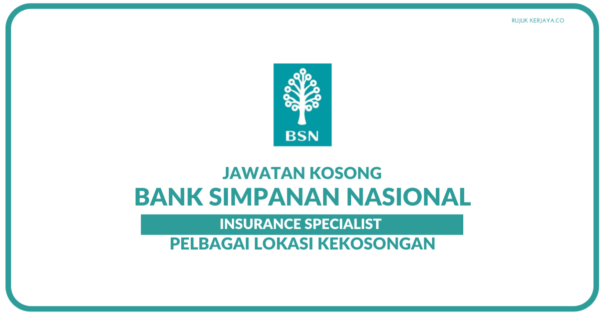 Jawatan Kosong Terkini Bank Simpanan Nasional (BSN ...