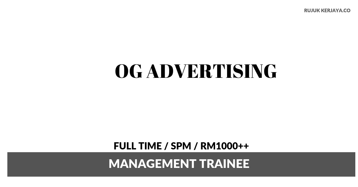 OG Advertising ~ Management Trainee
