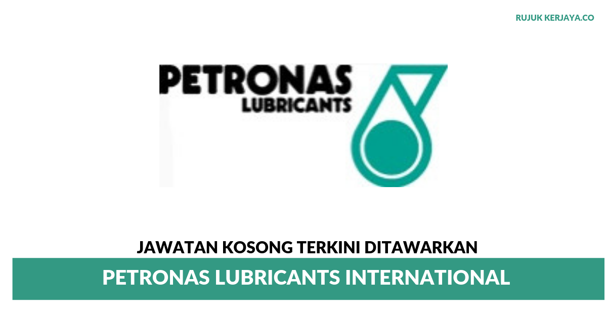 Jawatan Kosong Terkini Petronas Lubricants International ~ Supervisor
