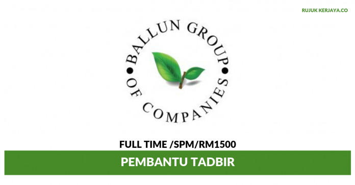 Ballun Resources (M) Sdn Bhd Ballun Resources ~ Pembantu Tadbir