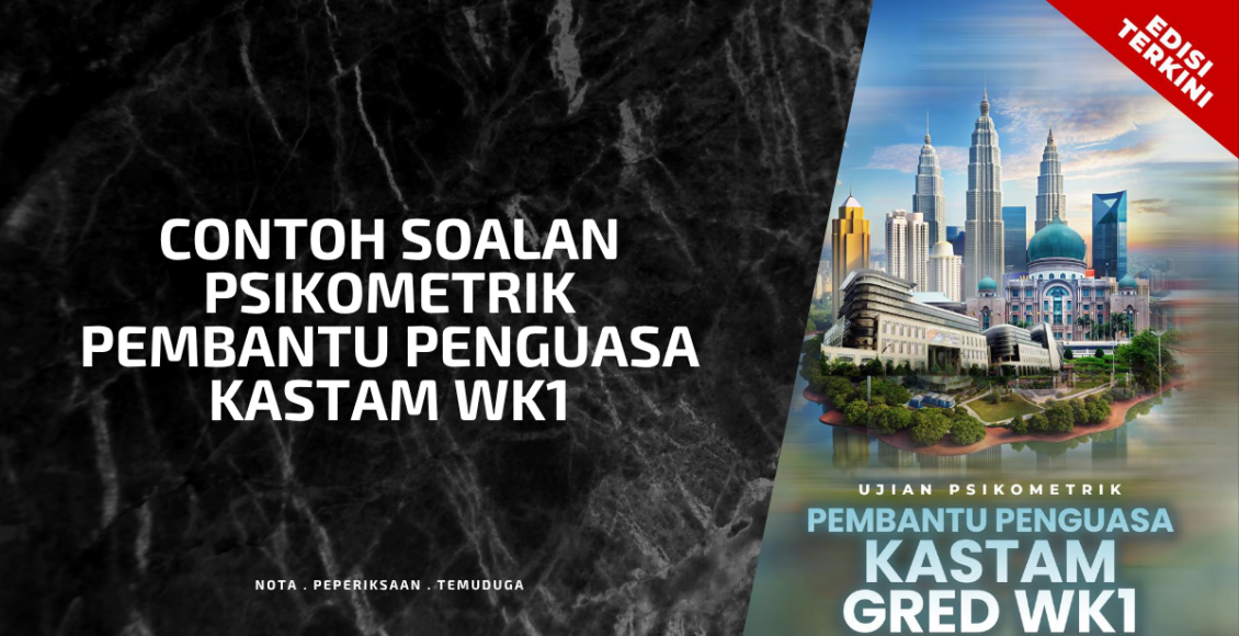 Contoh Soalan Psikometrik Pembantu Penguasa Kastam WK1