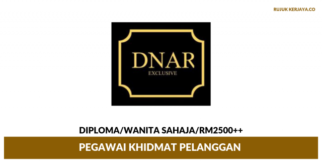 DNAR Exclusive ~ Pegawai Khidmat Pelanggan