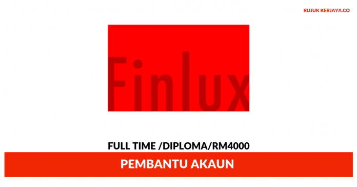 Finlux Sdn Bhd Finlux ~ Pembantu Akaun