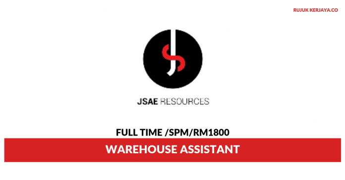 JSAE Resources Sdn Bhd (1) JSAE Resources ~ Warehouse Assistant