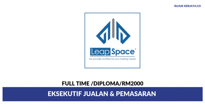 Leapspace Training Centre Leapspace Training Centre ~ Eksekutif Jualan & Pemasaran