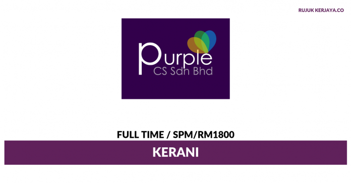 Purple CS Sdn Bhd Purple CS ~ Kerani