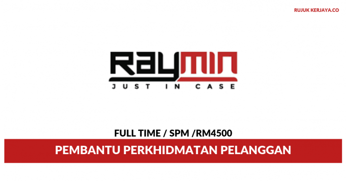 RAYMIN RAYMIN ~ Pembantu Perkhidmatan Pelanggan