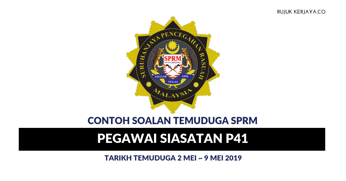 Contoh Soalan Temuduga Pegawai Siasatan SPRM P41