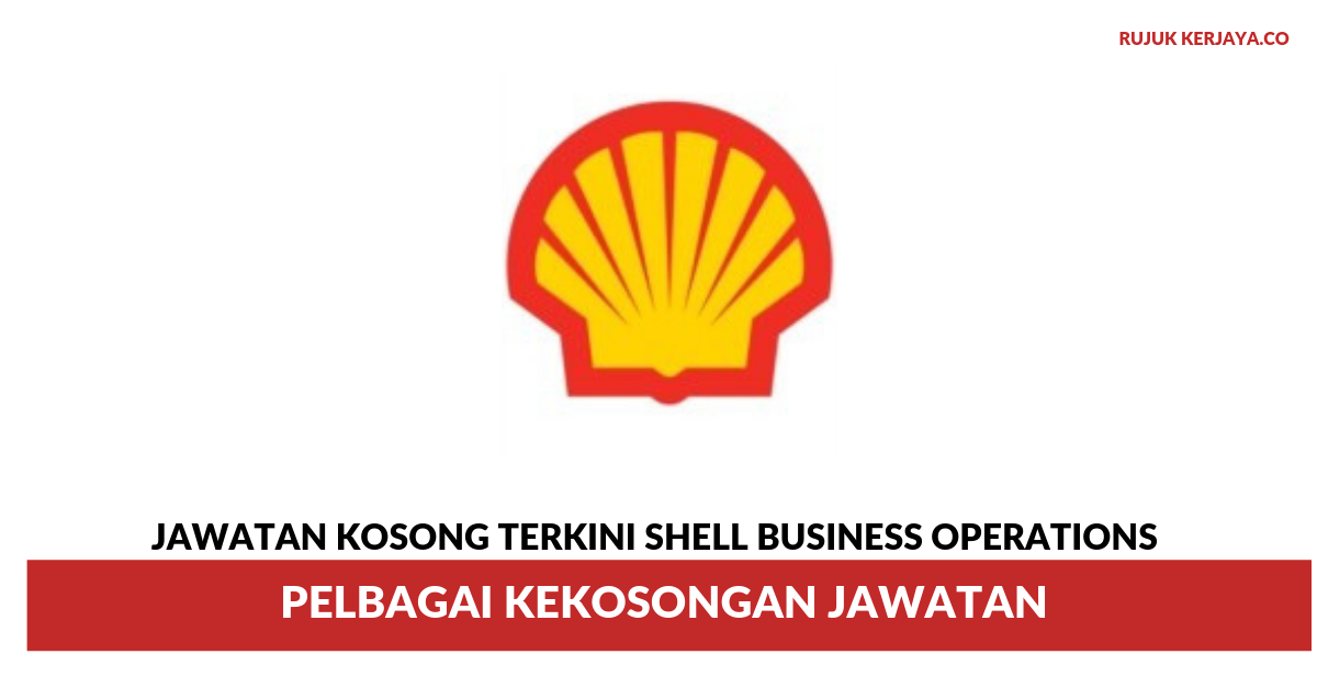 Jawatan Kosong Terkini Shell Business Operations ...