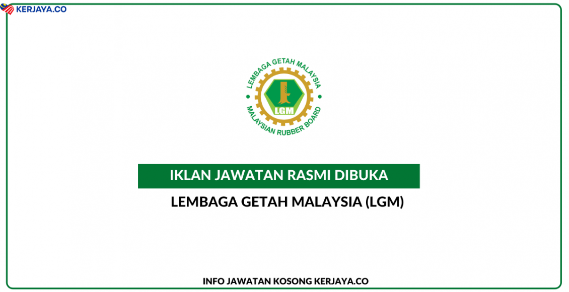 Jawatan Kosong Terkini Lembaga Getah Malaysia (LGM) ~ Kekosongan ...