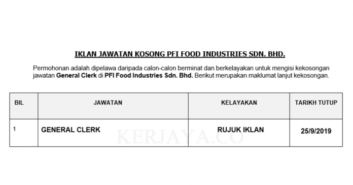 PFI Food Industries Sdn. Bhd. PFI Food Industries ~ General Clerk