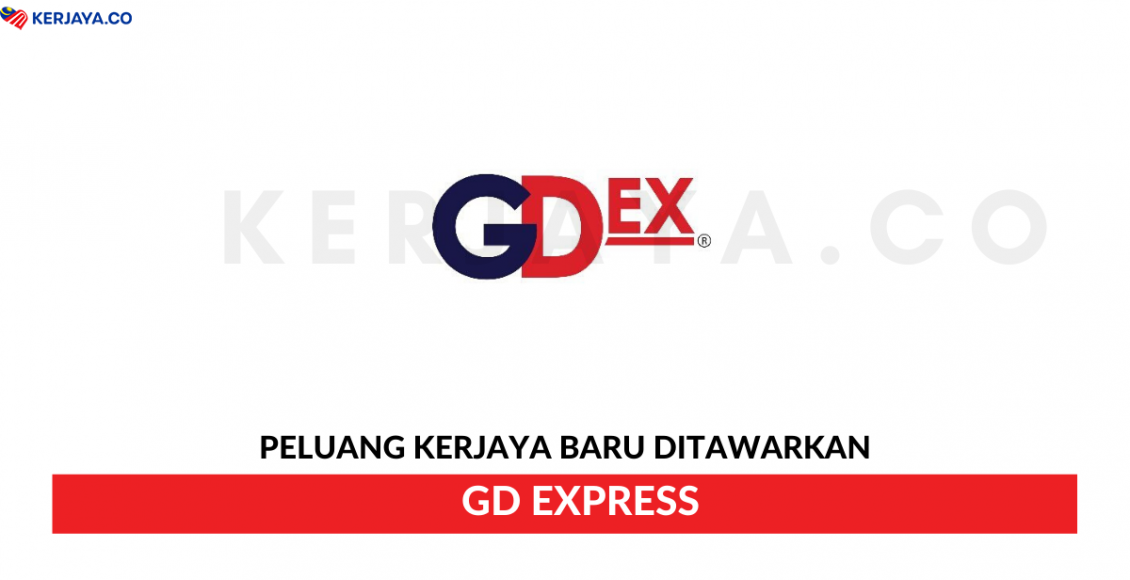 GD Express ~ Pelbagai Kekosongan Jawatan