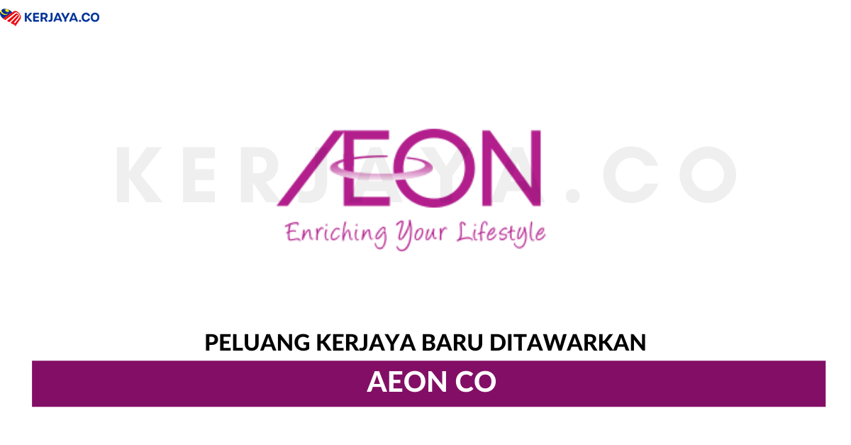 AEON Co. (M) Bhd • Kerja Kosong Kerajaan