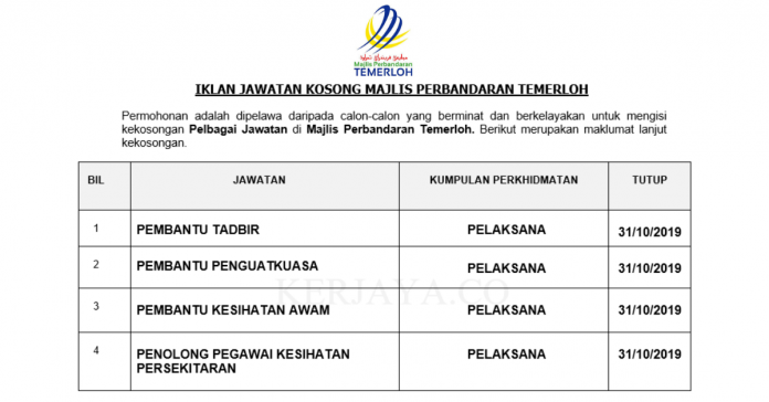 Majlis Perbandaran Temerloh Majlis Perbandaran Temerloh ~ Pembantu Tadbir, Pembantu Penguatkuasa, Pembantu Kesihatan Awam & Pelbagai Jawatan Lain