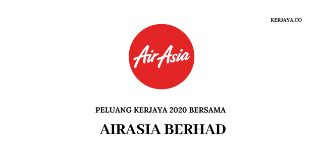 AirAsia Berhad ~ Customer Service Executive, Warehouse Assistant & Pelbagai Jawatan