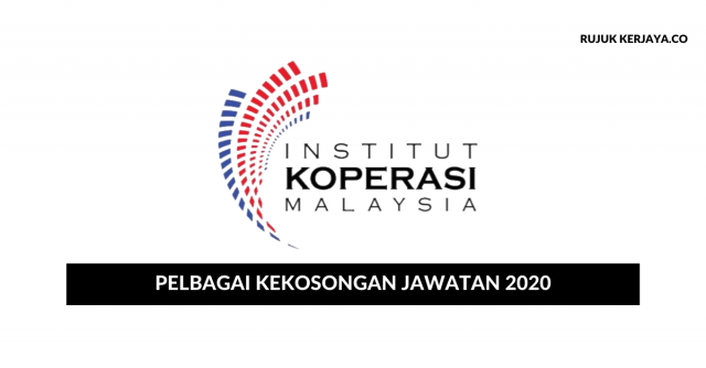 Institut Koperasi Malaysia ~ Kekosongan Pelbagai Jawatan 2019/2020