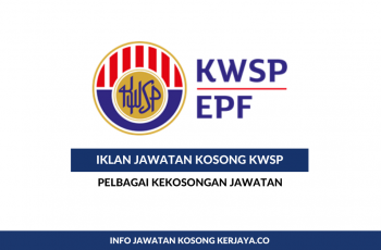 Jawatan Kosong Kumpulan Wang Simpanan Pekerja (KWSP)