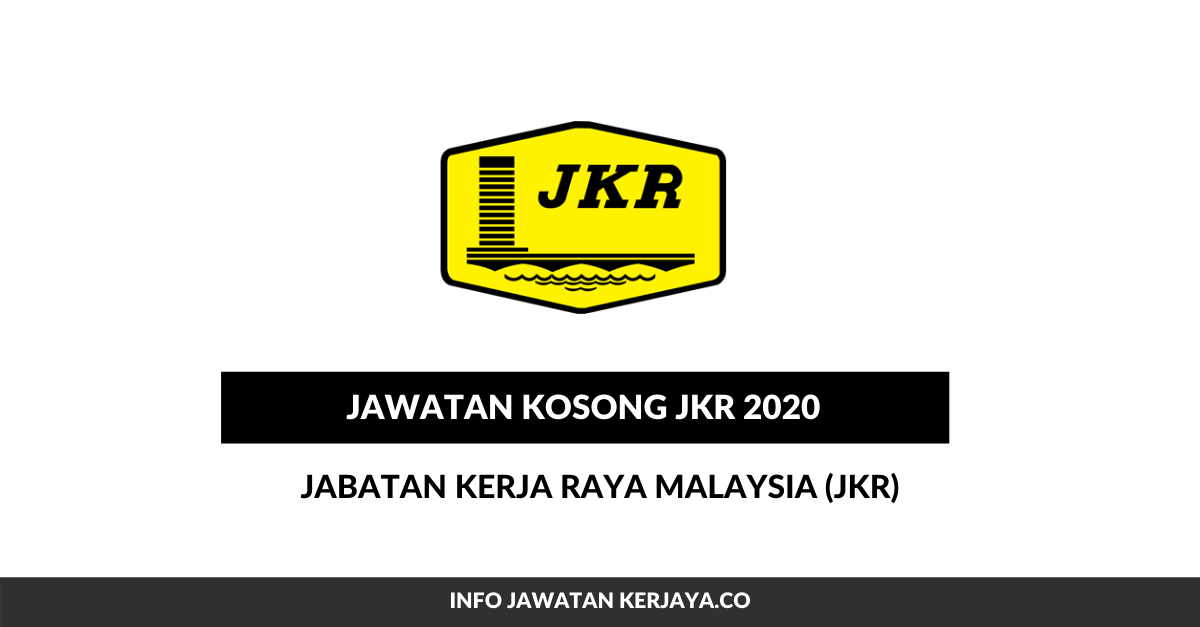 Jawatan Kosong Terkini Jabatan Kerja Raya Malaysia Jkr Kerja Kosong Kerajaan Swasta