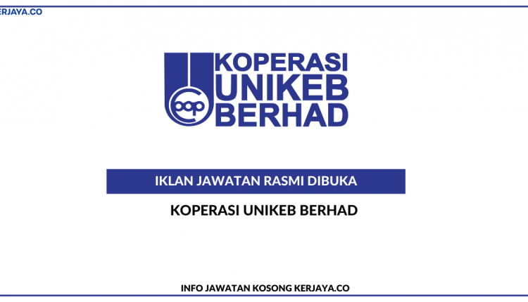 Koperasi Unikeb Berhad • Kerja Kosong Kerajaan