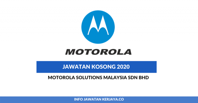 Motorola Solutions Malaysia ~ Pelbagai Kekosongan Jawatan