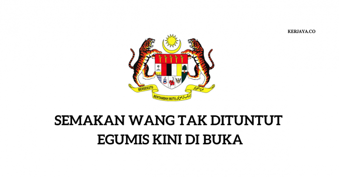 Semakan Wang Tak Dituntut eGUMIS Kini di Buka Semakan Wang Tak Dituntut eGUMIS Kini di Buka