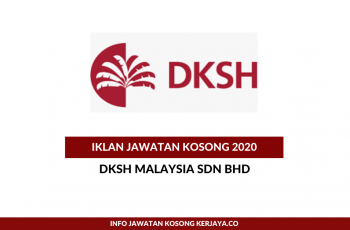 DKSH Malaysia ~ Pelbagai Kekosongan Jawatan