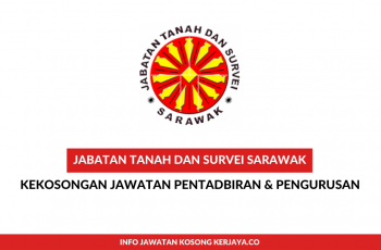 Jabatan Tanah dan Survei Sarawak ~ Pegawai Tadbir, Peg.Perancang Bandar & Desa, Pen. Pentadbir Tanah & Pelbagai Jawatan