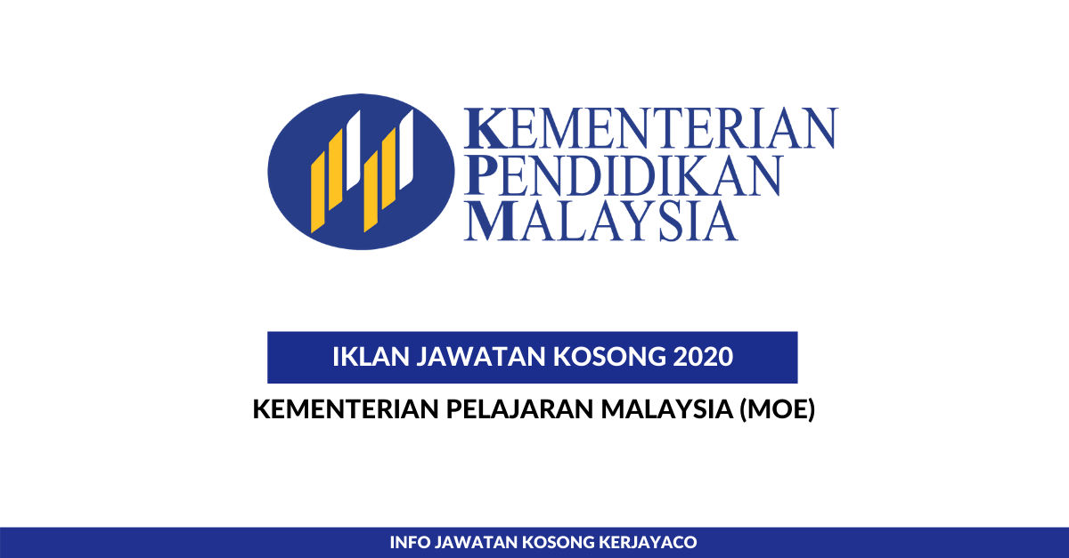 Jawatan Kosong Terkini Kementerian Pelajaran Malaysia Moe Kerja Kosong Kerajaan Swasta