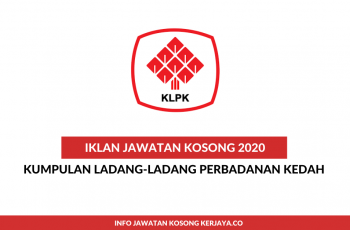 Kumpulan Ladang-Ladang Perbadanan Kedah ~ Kerani, Eksekutif Teknologi Maklumat, Penolong Pengurus Ladang & Pelbagai Jawatan
