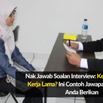 Nak Jawab Soalan Interview_ Kenapa Berhenti Kerja Lama_ Ini Contoh