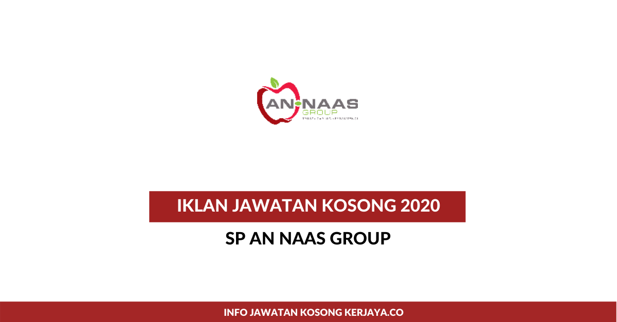 SP An Naas Group • Kerja Kosong Kerajaan