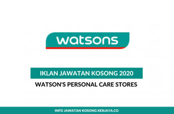 Temuduga Terbuka Watson's Personal Care Stores ~ Pembantu Pelanggan, Penasihat Kecantikan, Penyelia & Pembantu Penyelia