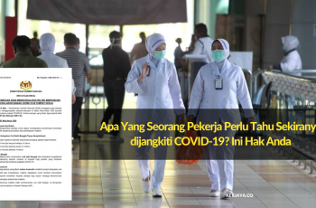 Apa Yang Seorang Pekerja Perlu Tahu Sekiranya dijangkiti COVID-19?