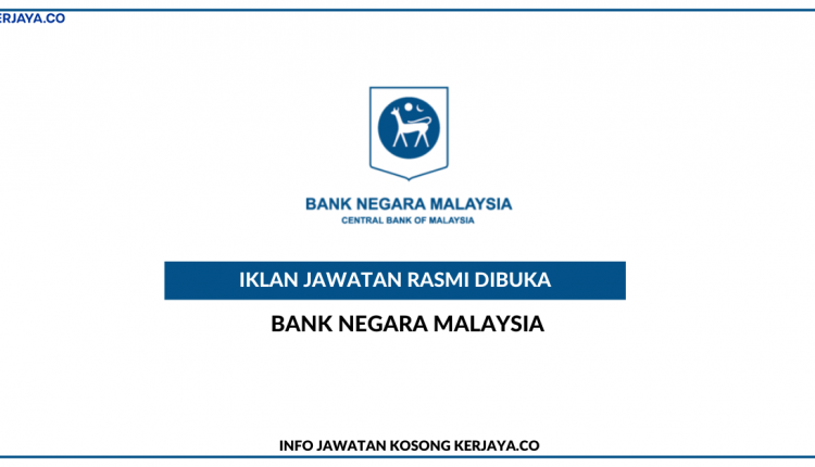 Bank Negara Malaysia • Kerja Kosong Kerajaan