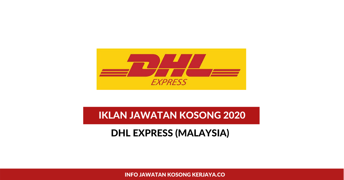 DHL Express Malaysia Sdn Bhd Customer Service Agent KERJAYA