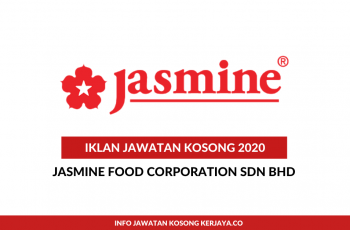 Jasmine Food Corporation ~ Pelbagai Kekosongan Jawatan