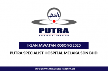 Putra Specialist Hospital Melaka ~ Jururawat & Eksekutif IT
