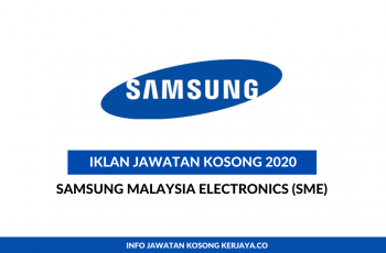 Samsung Malaysia Electronics (SME) ~ Pelbagai Kekosongan Jawatan