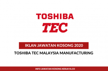 Toshiba Tec Malaysia Manufacturing ~ Pelbagai Kekosongan Jawatan