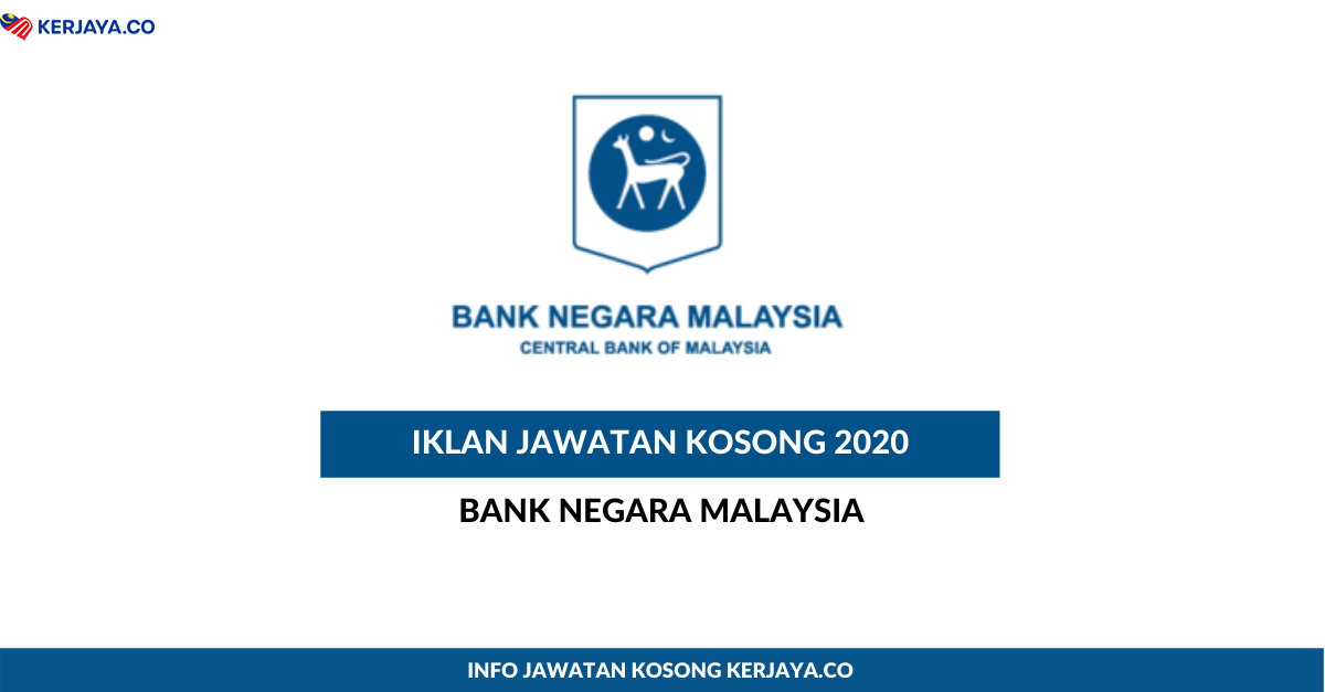 Jawatan Kosong Terkini Bank Negara Malaysia • Kerja Kosong Kerajaan
