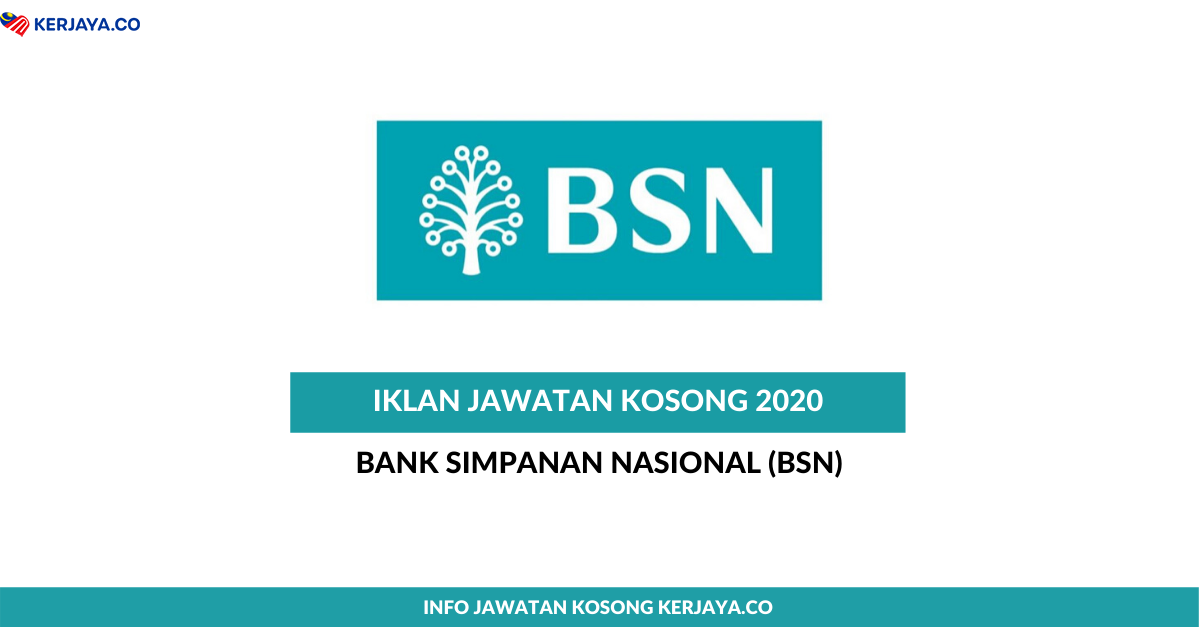 Jawatan Kosong Terkini Bank Simpanan Nasional (BSN ...
