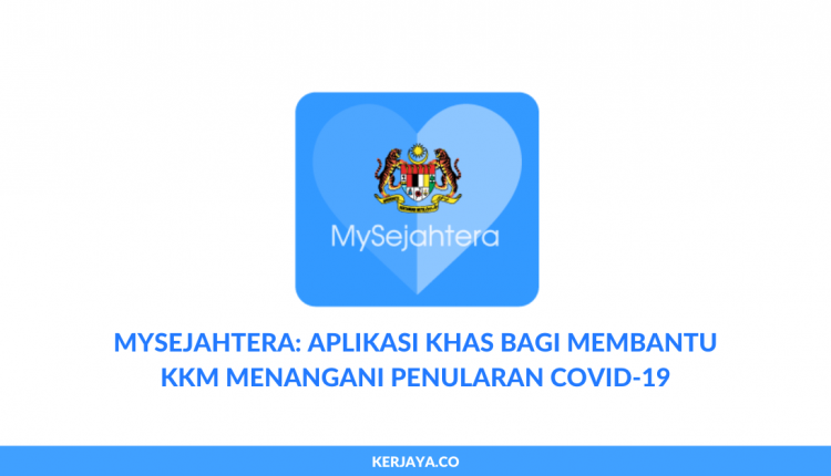 Download Aplikasi MySejahtera • Kerja Kosong Kerajaan