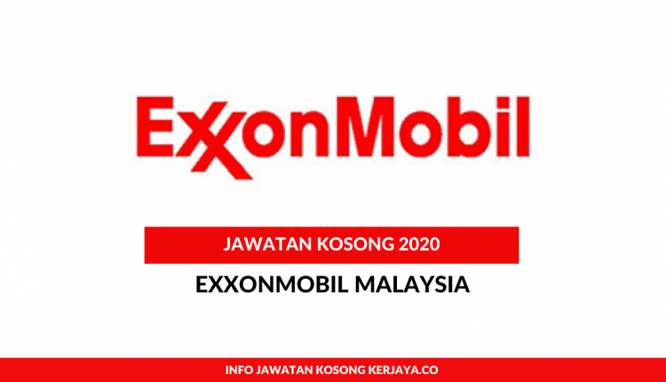 ExxonMobil Malaysia • Kerja Kosong Kerajaan
