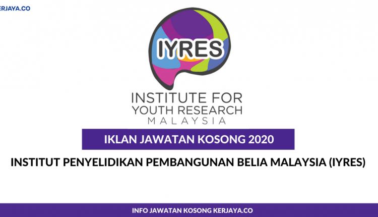 Institut Penyelidikan Pembangunan Belia Malaysia (IYRES) • Kerja 