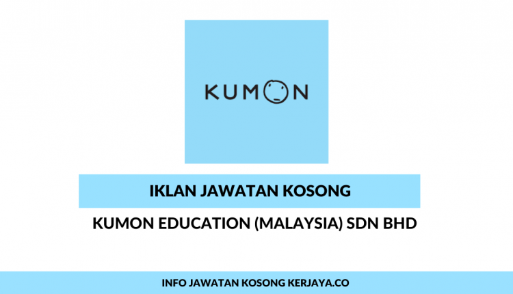 Kumon Education (Malaysia) Sdn Bhd • Kerja Kosong Kerajaan