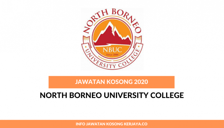 North Borneo University College • Kerja Kosong Kerajaan